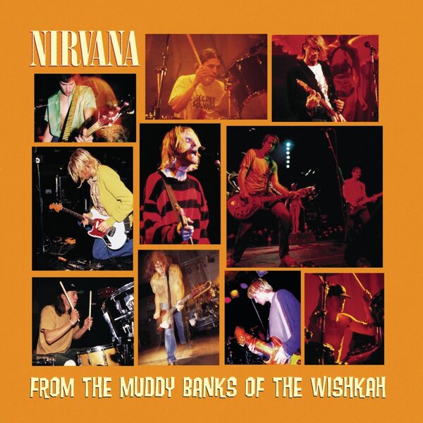 Nirvana – From The Muddy Banks Of The Wishkah CD