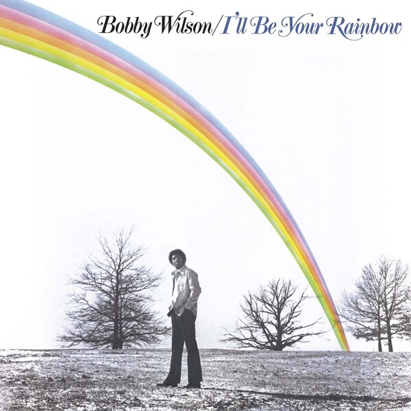 BOBBY WILSON – I'll Be Your Rainbow LP Coloured Vinyl