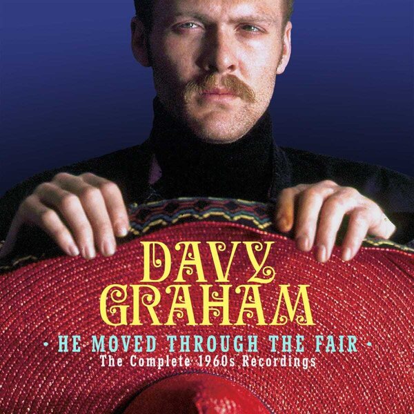 Davy Graham – He Moved Through The Fair - The Complete 1960s Recordings 8CD BoxSet