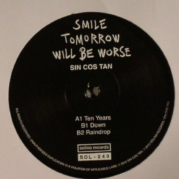 Sin Cos Tan – Smile Tomorrow Will Be Worse 12"