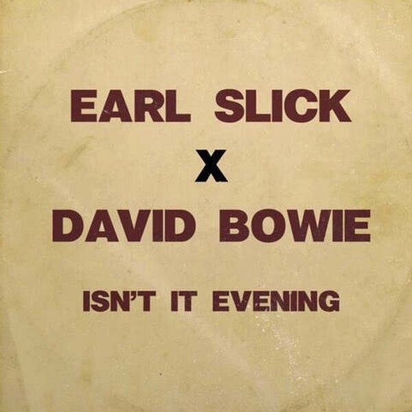 Earl Slick X David Bowie – Isn't It Evening 7" Coloured Vinyl