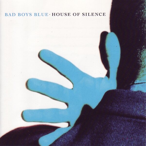 Bad Boys Blue – House Of Silence LP Blue Vinyl