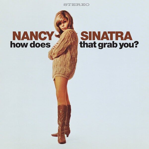 Nancy Sinatra – How Does That Grab You? CD