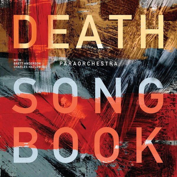 Paraorchestra With Brett Anderson & Charles Hazlewood – Death Songbook CD