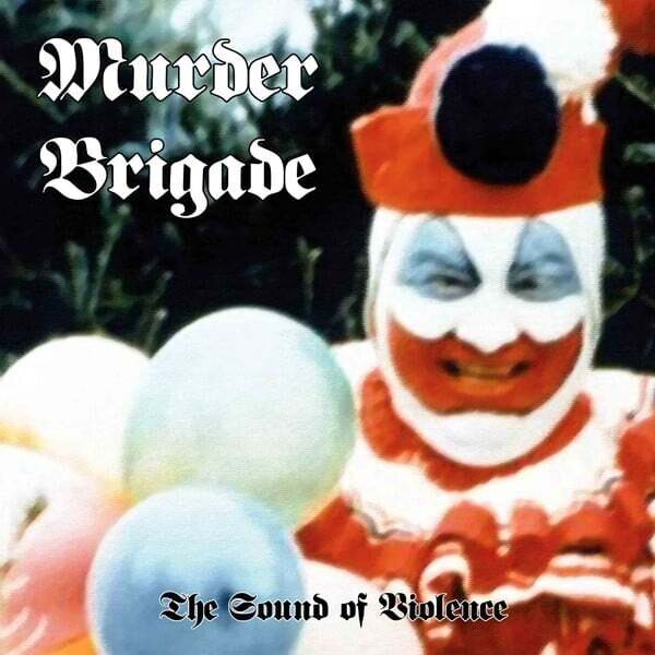 Murder Brigade – The Sound Of Violence CD