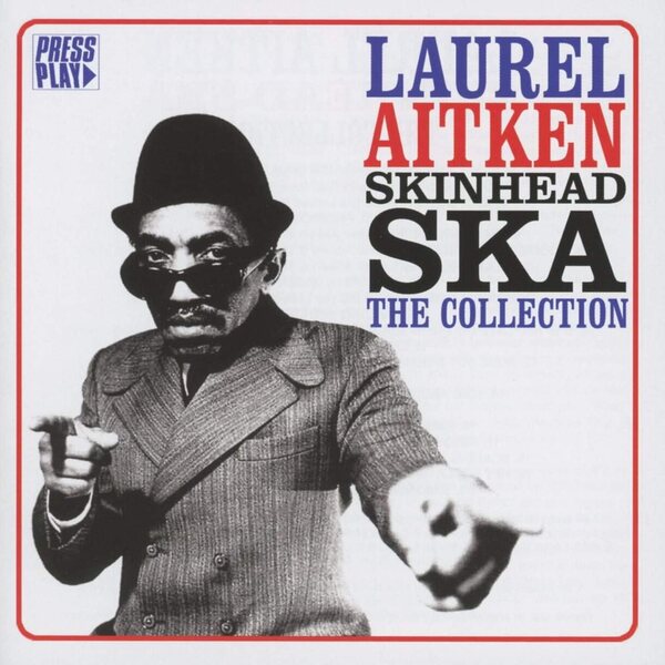 Laurel Aitken – Skinhead Ska - the Collection CD