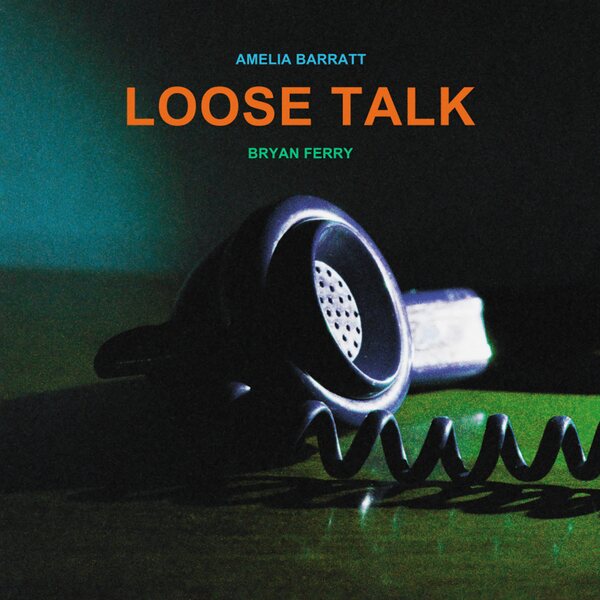 Bryan Ferry and Amelia Barratt – Loose Talk LP