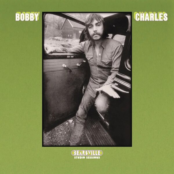 Bobby Charles – Bearsville Studio Sessions LP