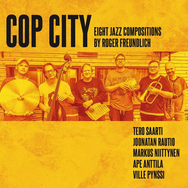 Roger Freundlich: Cop City – Eight Jazz Compositions by Roger Freundlich LP