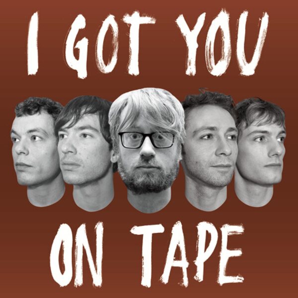 I Got You On Tape – I Got You On Tape LP Coloured Vinyl
