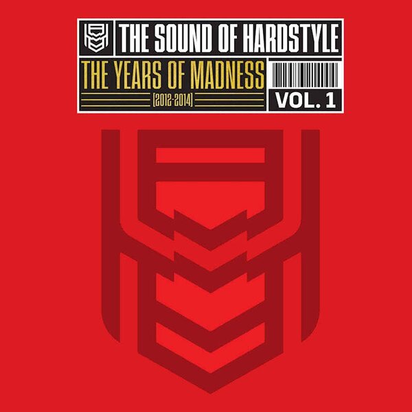 The Sound Of Hardstyle – The Years Of Madness [2012-2014] Vol.1 LP