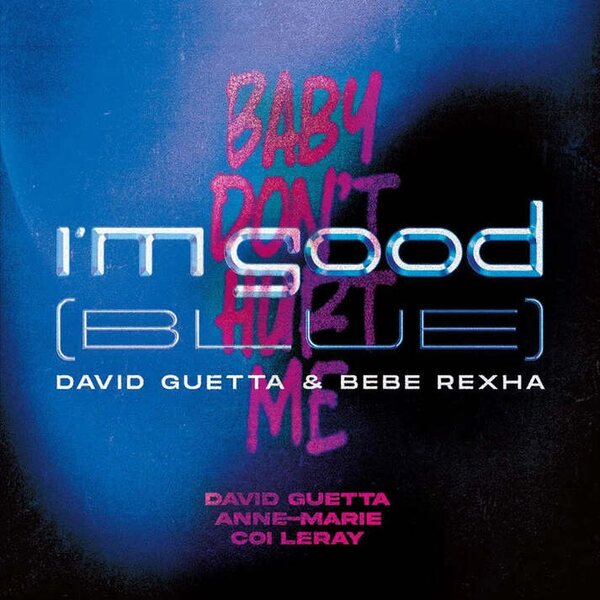 David Guetta – I'm Good (Blue) / Baby Don't Hurt Me 12"