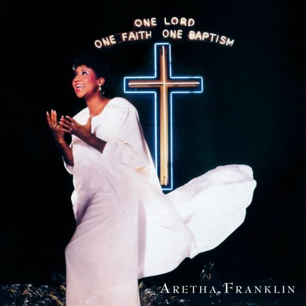 Aretha Franklin – One Lord, One Faith, One Baptism 2CD