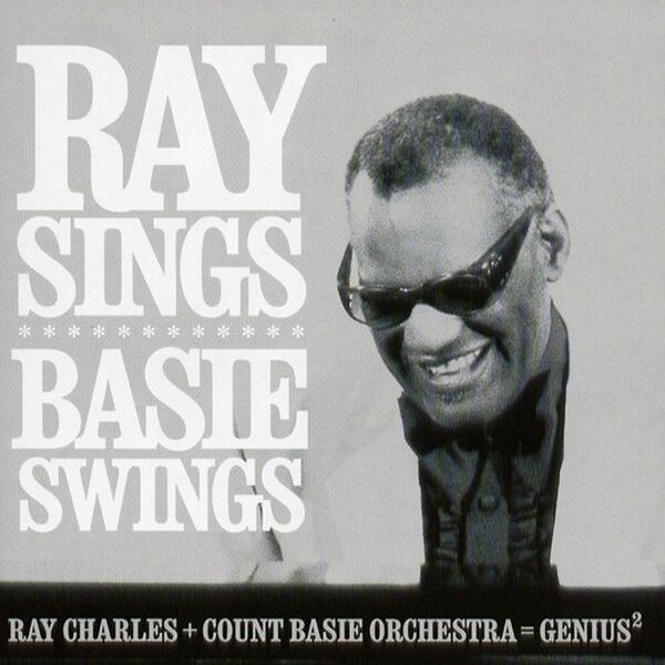 Ray Charles + Count Basie Orchestra – Ray Sings Basie Swings CD