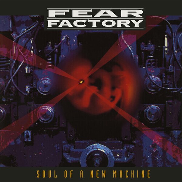 Fear Factory – Soul Of A New Machine 3LP