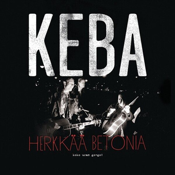 Keba : Herkkää betonia - koko uran go-go CD