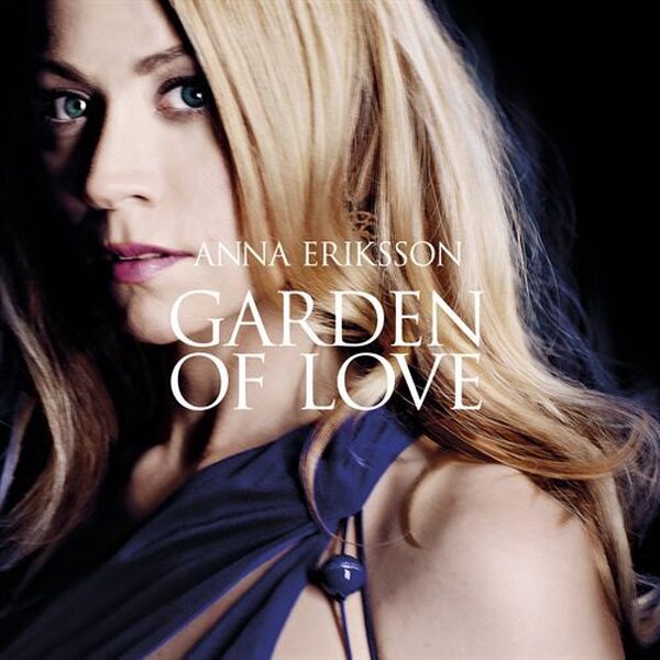 Anna Eriksson – Garden Of Love CD