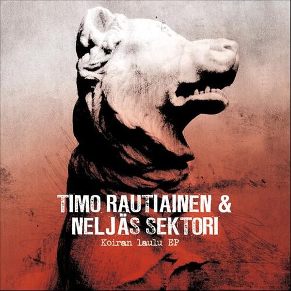 Timo Rautiainen & Neljäs Sektori – Koiran Laulu EP CD