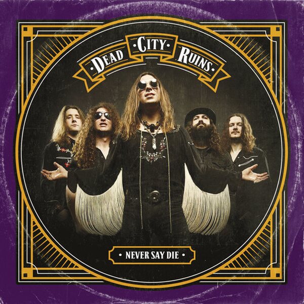 Dead City Ruins – Never Say Die CD