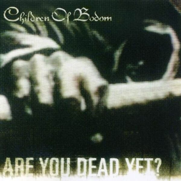 Children Of Bodom – Are You Dead Yet? CD