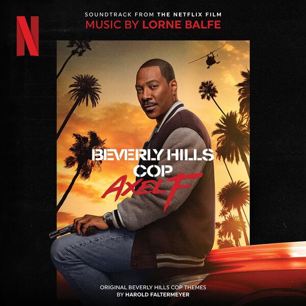 Lorne Balfe – Beverly Hills Cop: Axel F - Soundtrack from the Netflix Film CD