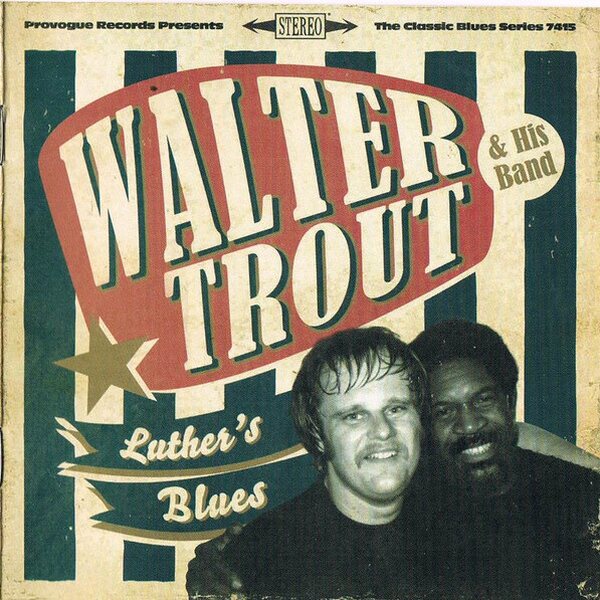 Walter Trout & His Band – Luther's Blues (A Tribute To Luther Allison) CD