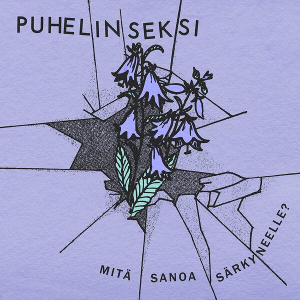 Puhelinseksi – Mitä sanoa särkyneelle? LP Coloured Vinyl