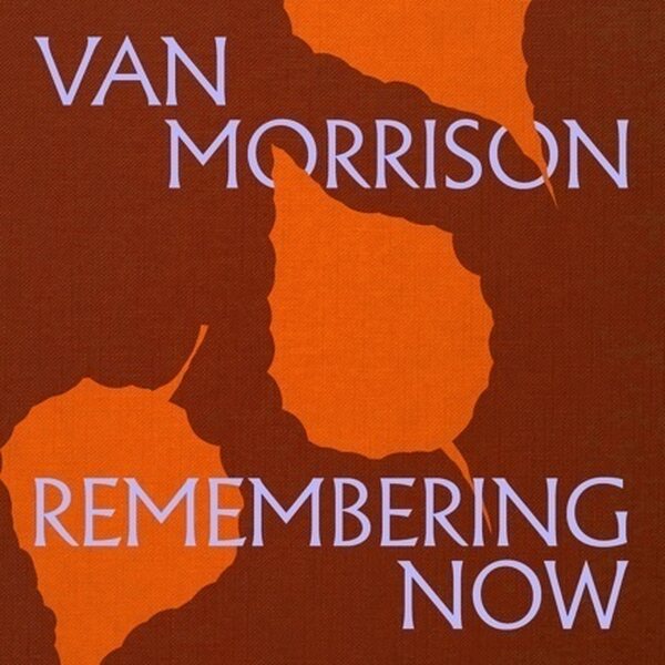 Van Morrison – Remembering Now 2LP