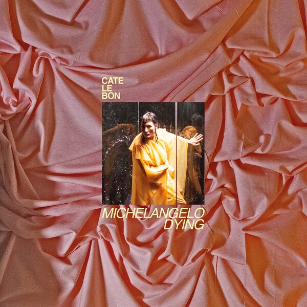 Cate Le Bon – Michaelangelo Dying CD