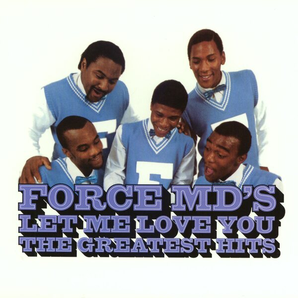 Force M.D.'s – Let Me Love You - Greatest Hits CD