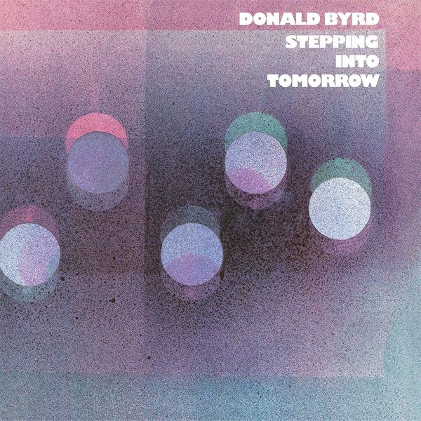 Donald Byrd – Stepping Into Tomorrow LP (Blue Note Classic Vinyl Series)