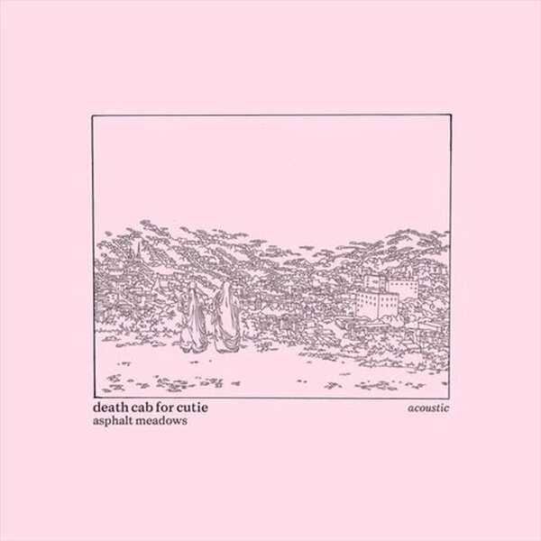 Death Cab For Cutie – Asphalt Meadows (Acoustic) LP