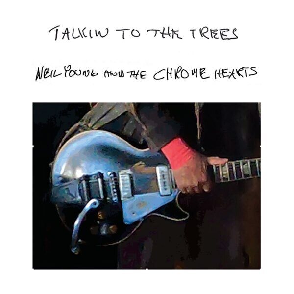 Neil Young with The Chrome Hearts – Talkin To The Trees LP Coloured Vinyl