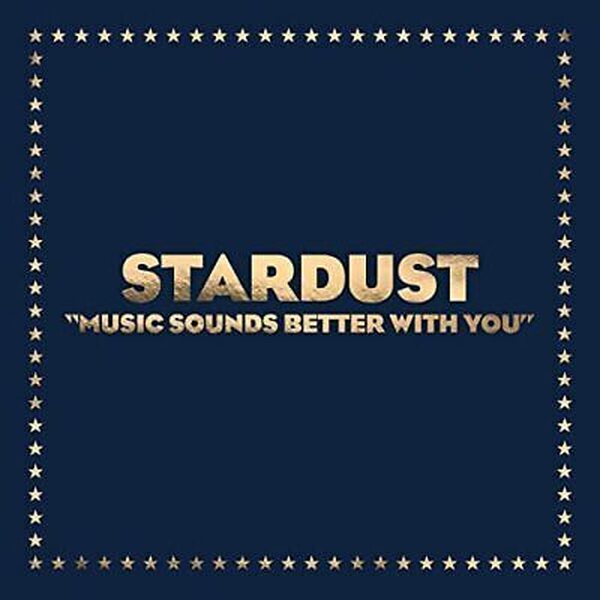 Stardust – Music Sounds Better With You 12"