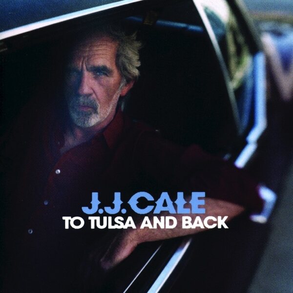J.J. Cale – To Tulsa And Back 2LP+CD