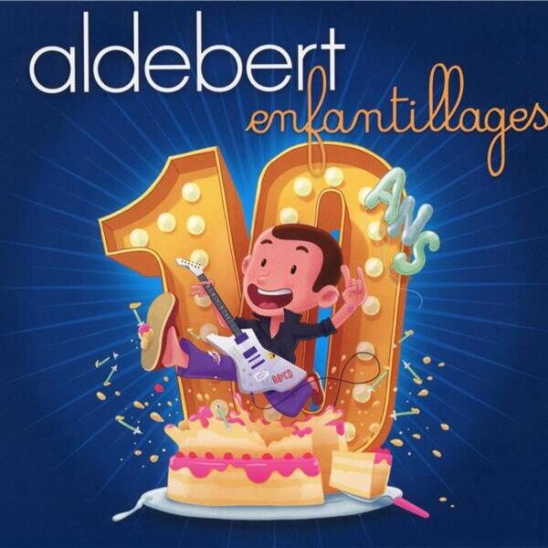 Aldebert – 10 Ans D'Enfantillages! CD
