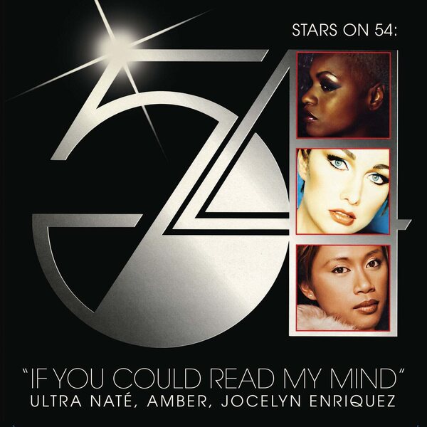 Ultra Nate, Amber, Jocelyn Enriquez (Stars On 54) – If You Could Read My Mind 7" Silver Vinyl