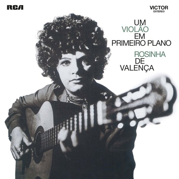 ROSINHA DE VALENÇA – Um Violão Em Primeiro Plano LP