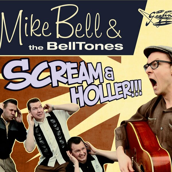 Mike Bell & The BellTones ‎– Scream & Holler 10"