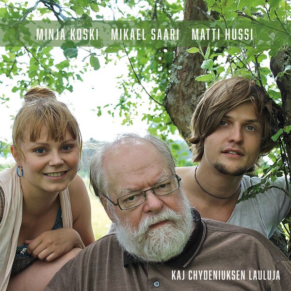Minja Koski, Mikael Saari & Matti Hussi – Kaj Chydeniuksen lauluja CD