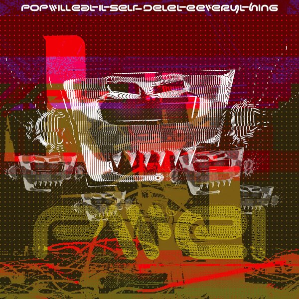 Pop Will Eat Itself – Delete Everything