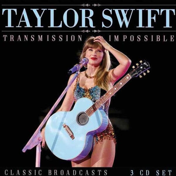 Taylor Swift – Transmission Impossible (Classic Broadcasts) 3CD