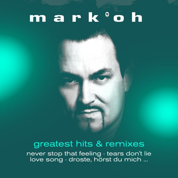 Mark 'Oh – Greatest Hits & Remixes LP