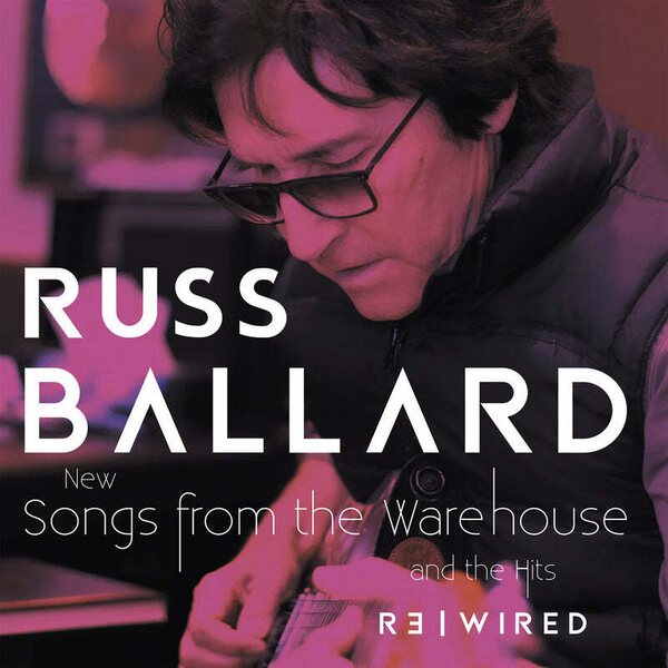 Russ Ballard – Songs From The Warehouse | The Hits RƎ|WIRED 2LP