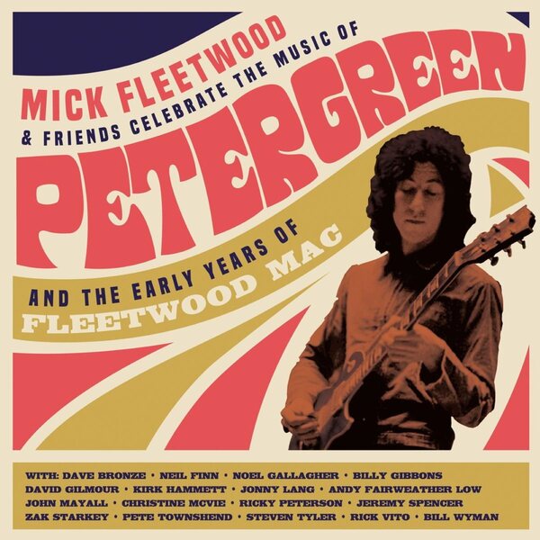 Mick Fleetwood & Friends: Celebrate The Music Of Peter Green And The Early Years Of Fleetwood Mac 2CD