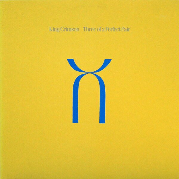 King Crimson – Three Of A Perfect Pair LP