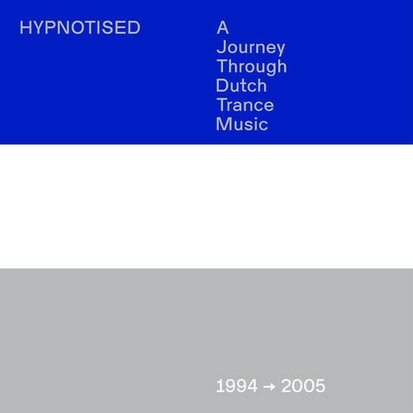Hypnotised: A Journey Through Dutch Trance Music (1994 - 2005) 3CD